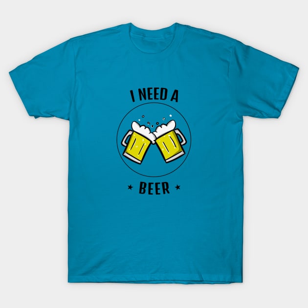 Cool Beer Mug I Need Beer Design T-Shirt by BeerShirtly01